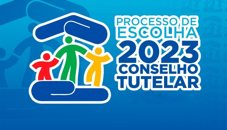 PROCESSO DE ESCOLHA PARA O CONSELHO TUTELAR